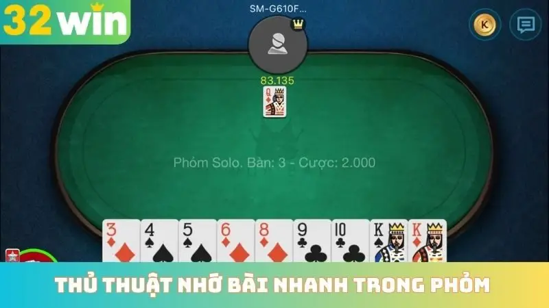 Thủ Thuật Nhớ Bài Nhanh Trong Phỏm